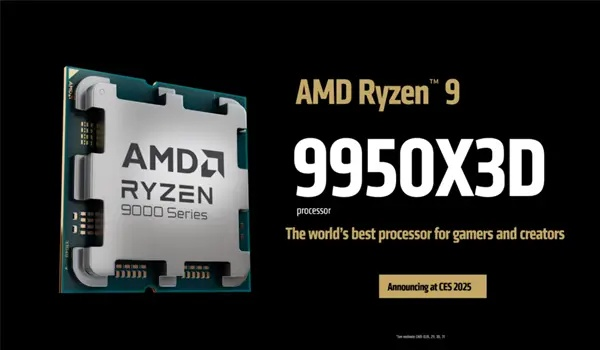AMD锐龙9 9950X3D2意外曝光，内存价格飙升频遭盗窃解析